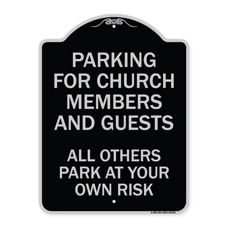 Signmission Parking for Church Members & Guests All Others Park Your Own Risk Alum, 24" x 18", BS-1824-23445 A-DES-BS-1824-23445